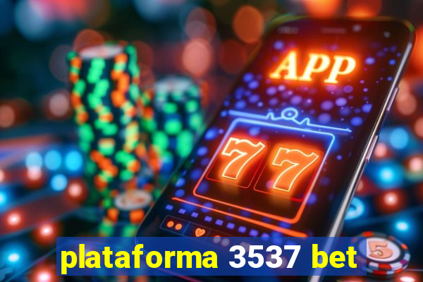 plataforma 3537 bet